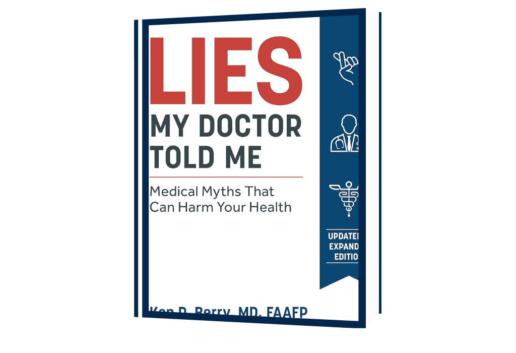 Lies My Doctor Told Me: Medical Myths That Can Harm Your Health