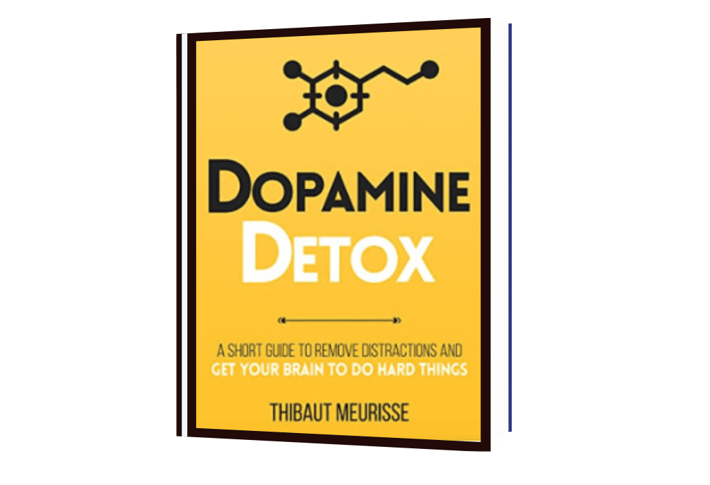 Dopamine Detox: A Short Guide to Remove Distractions and Get Your Brain to Do Hard Things